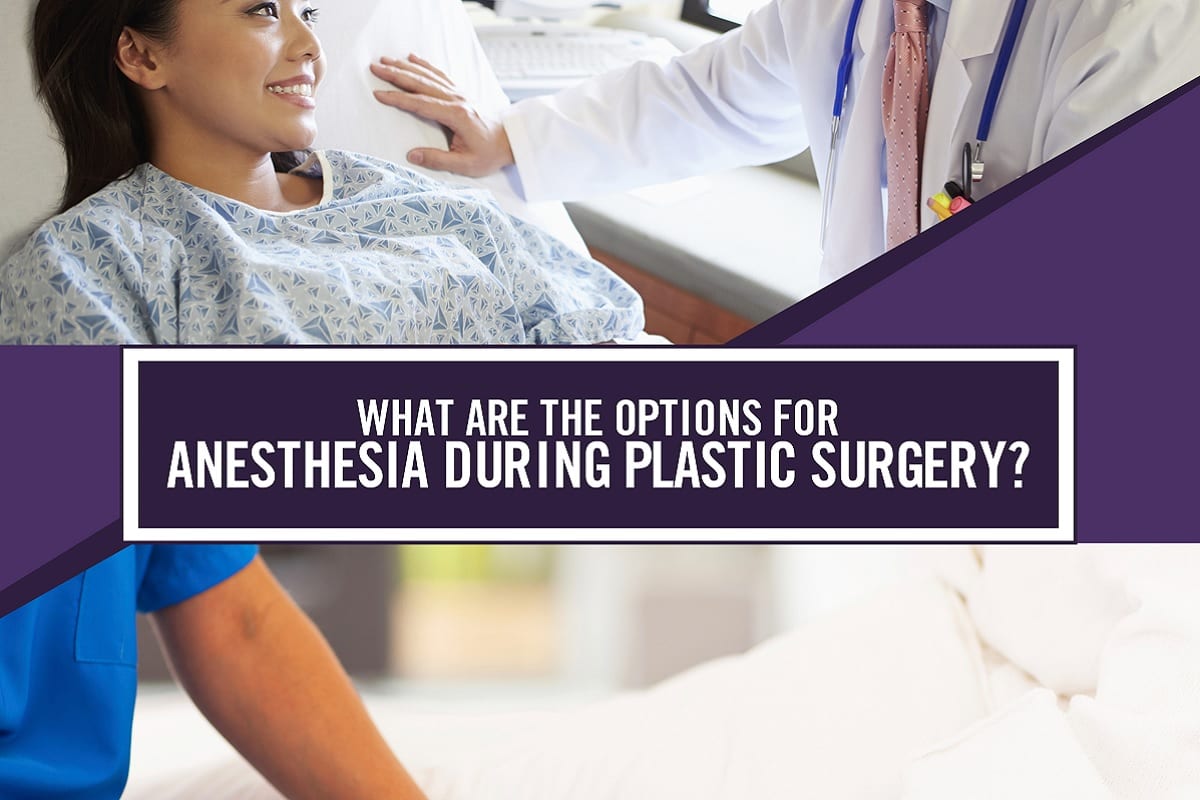 What Are the Options for Anesthesia During Plastic Surgery [Infographic]